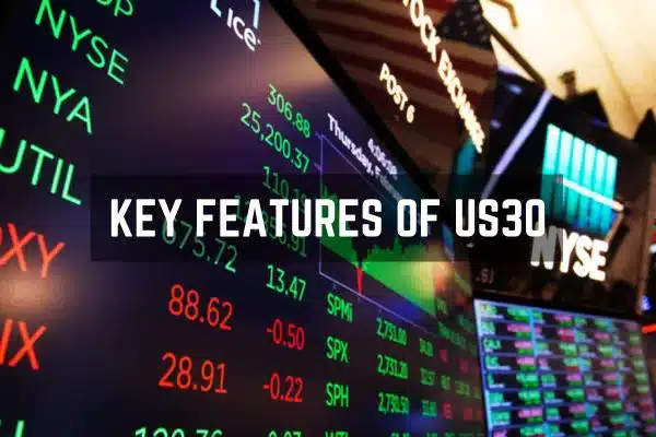 Key Features of US30