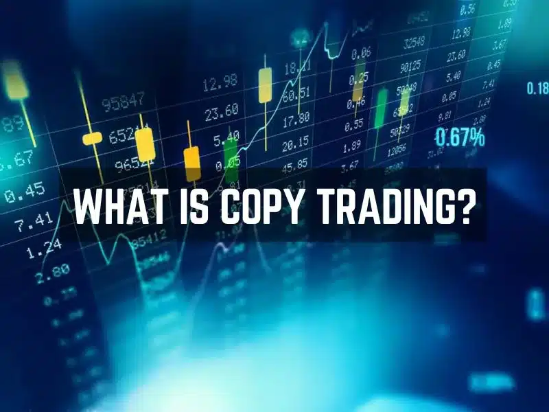 What is Copy Trading?