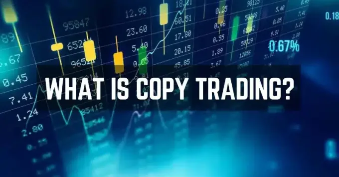What is Copy Trading?